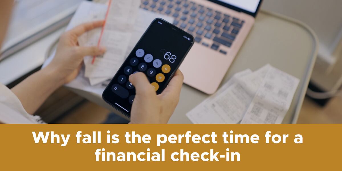 Center Time Check In Why fall is the perfect time for a financial check-in
