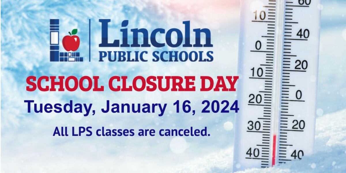 Lincoln Public School announces school closures for Tuesday